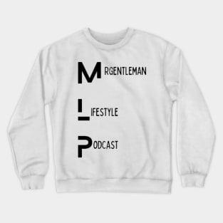 MrGentleman Lifestyle Podcast Logo Design Series #1 Crewneck Sweatshirt